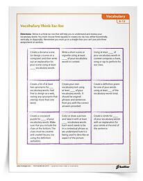 The Vocabulary Think-Tac-Toe Activity helps students understand and review vocabulary words! With this handout, students will choose three squares to create a tic-tac-toe, either horizontally, vertically, or diagonally. To execute their tic-tac-toe strategy, students must complete the vocabulary activity within each square.