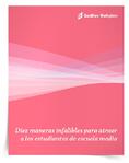 Libro electrónico <em>Diez maneras infalibles para atraer a los estudiantes de escuela media</em>