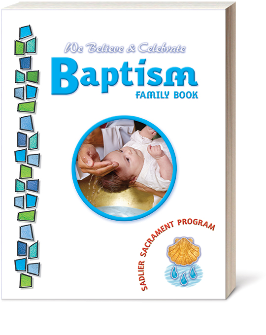 Guide Families in a Catholic Infant Baptism Sadlier Religion