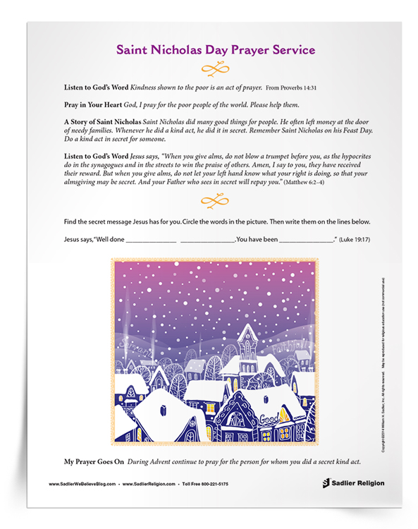 The Church celebrates the Feast Day of Saint Nicholas of Myra on December 6. Saint Nicholas of Myra is one of the most popular saints in the world, and most famous as the patron saint of children.Download a Saint Nicholas Day Prayer Service to share with your students on December 6.