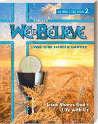 We Believe: Living Your Catholic Identity School Edition