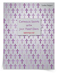 <em>Catholic Saints with July Feast Days</em> Resource Kit