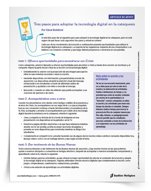 ¡Descargue hoy el Artículo de apoyo Tres pasos para adoptar la tecnología digital en la catequesis para comenzar a usar la tecnología en su programa de formación en la fe hoy mismo!