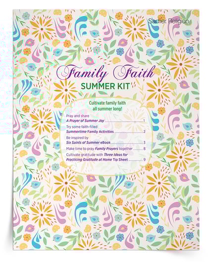 Being a Family of Faith This Summer– Having a Gratitude Mindset is the Key