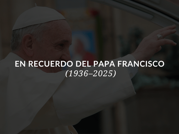 Sadlier Religion Blog Title Image_In_Loving_Memory_Pope_Francis_SP