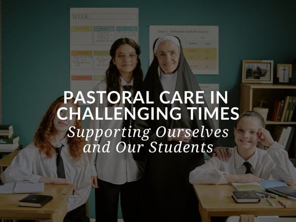 Sadlier Religion Blog Title Image_Pastoral Care in Challenging Times