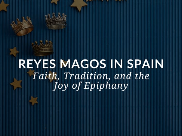 Sadlier Religion Blog Title Image_Reyes Magos in Spain