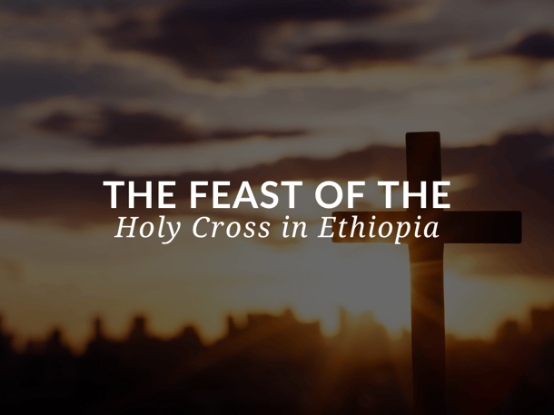 Sadlier Religion Blog Title Image_The Feast of the Holy Cross in Ethiopia