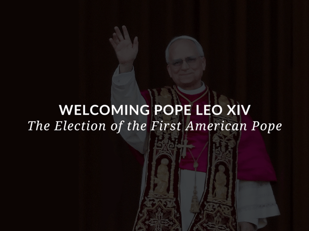 Sadlier Religion Blog Title Image_Welcoming_Pope_Leo_XIV