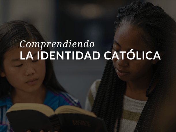 Sadlier_Religion_Blog_Image_Comprendiendo la identidad católica