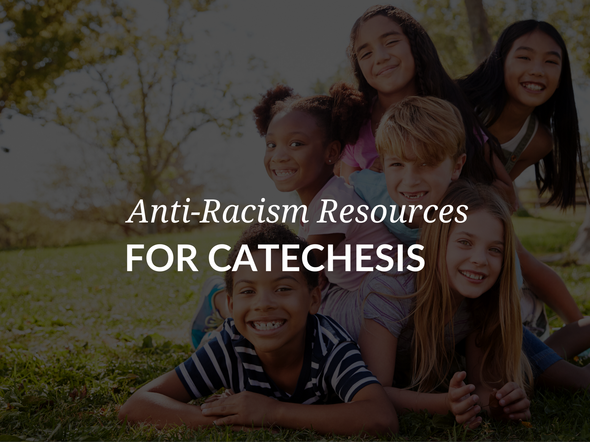 anti-racism-resources-for-catechesis-and-catholic-faith-formation