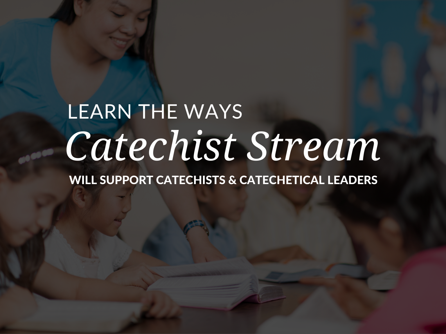 catechist-stream-support-for-catechists-and-catechetical-leaders