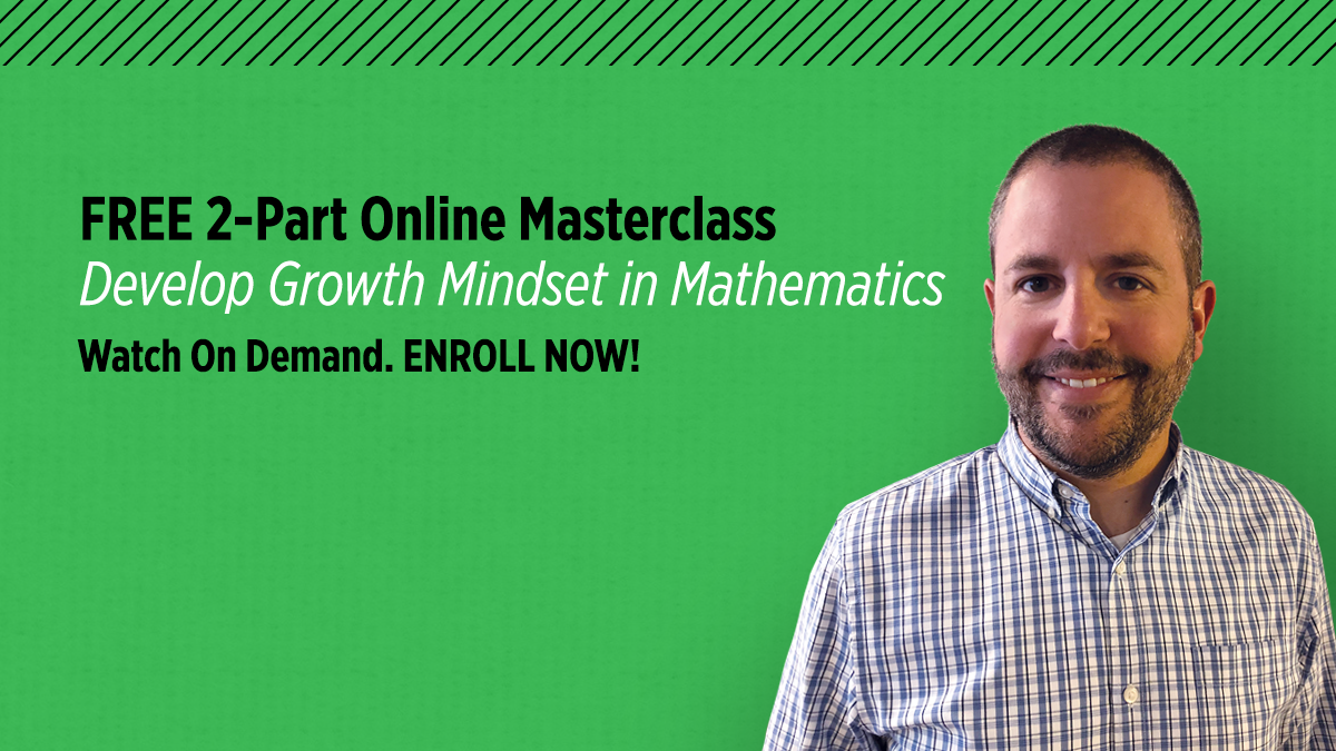 I am excited to announce that my friend and colleague, Matthew Beyranevand, has a free ON DEMAND Develop Growth Mindset in Mathematics Masterclass. If you would like to see how you can further your own journey from being a fixed-mindset teacher to a growth-mindset teacher, enroll now!