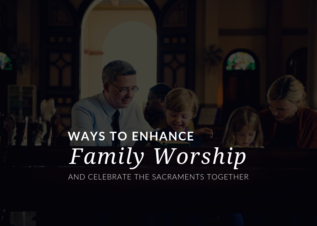 Enhance your family worship despite the challenges that parents often face when bringing kids to Mass and the sacraments!