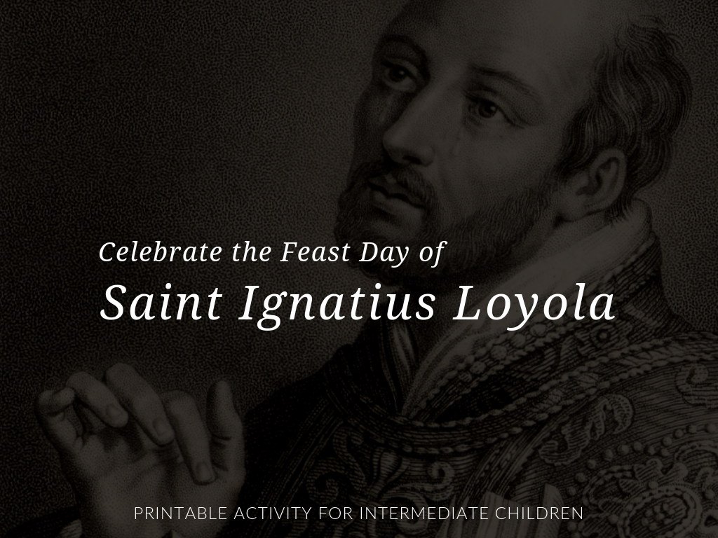 Celebrate the Feast Day of St Ignatius Loyola with Students