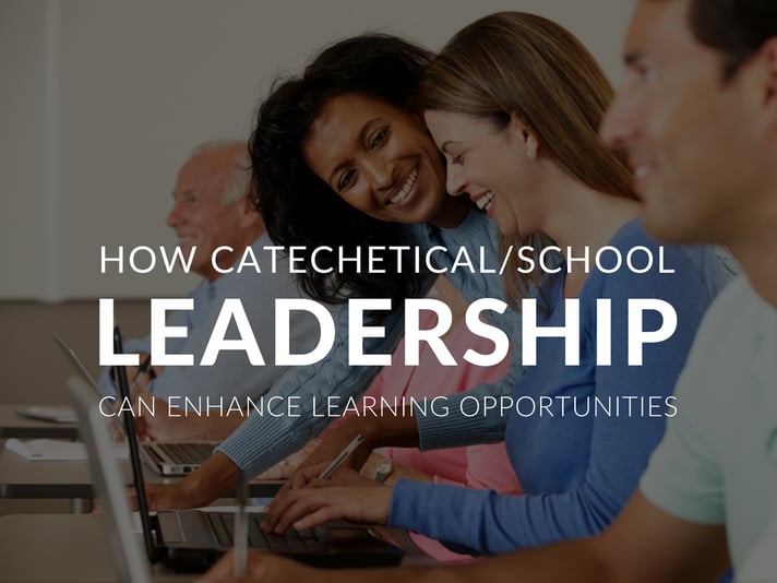 how-catechetical-leadership-can-make-the-most-of-learning-opportunities