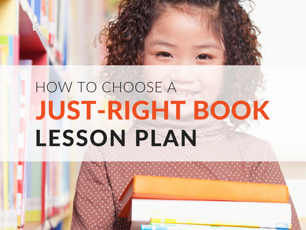 Teaching students to choose a just-right book lesson 