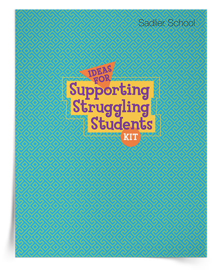 Additionally, Sadlier School has an Ideas for Supporting Struggling Students Kit that can be downloaded (free of charge!). Getting those students restarted will help every student..