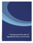 Libro electrónico <em>7 consejos para dar vida a la Escritura con los niños</em>