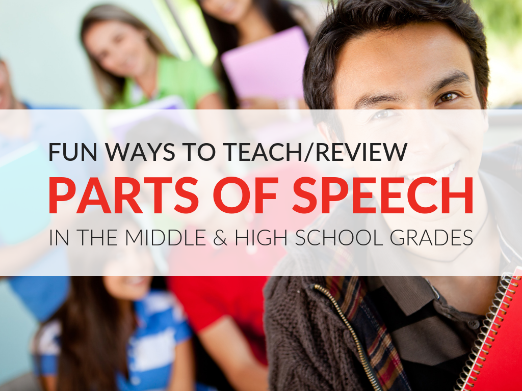 Creative Ways To Teach Parts Of Speech In Middle School And High