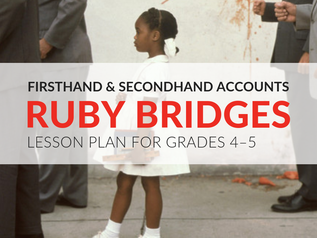 firsthand-and-secondhand-accounts-ruby-bridges-lesson-plans