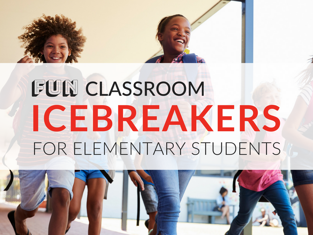 6 Fun Classroom Icebreakers for Elementary Students