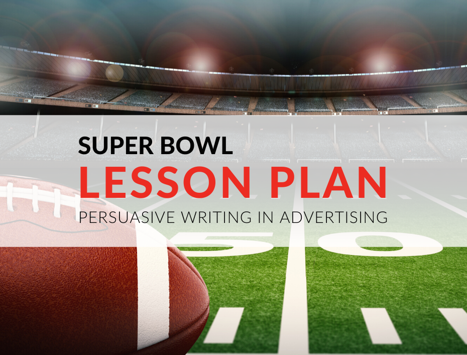 ne Super Bowl lesson plan that has always been a winner is a lesson on “Persuasive Writing Techniques in Advertising.” I created this Super Bowl lesson plan for grade 5 students, but you can adapt it for other grade levels! super-bowl-lesson-plan-teaching-advertising-to-primary-students-persuasive-writing-lesson.png