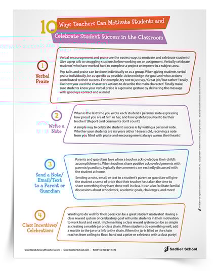 Motivating students by celebrating their achievements will lead them to greater success in school. Download a tip sheet that outlines ten ways teachers can motivate students to learn and celebrate success in the classroom!