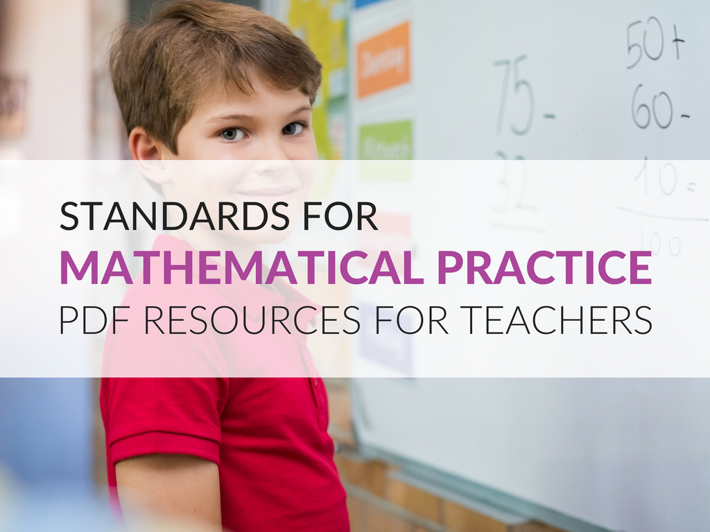 In this article, you'll find a number of Mathematical Practices PDF resources that will assist you in implementing the Standards in your classroom!