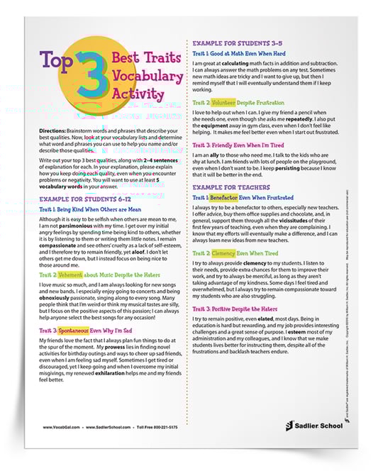 This vocabulary activity, students will be using vocabulary words to list their three best traits and how they use each to persevere. In completing this vocabulary handout, students learn their words while focusing on their abilities to think positively and overcome challenges.