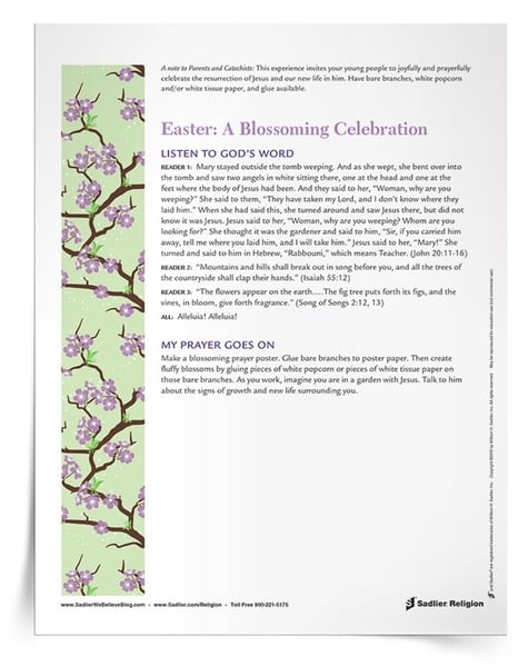 The Easter: A Blossoming Celebration Prayer Service and Activity is a wonderful opportunity for Catholic students to reflect on Scripture and to begin a discussion of signs of new life during the Easter season.