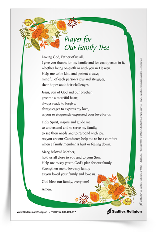 The home is the first place where the formation of faith is planted and nourished. Download a Prayer for Our Family Tree Prayer Card and use it in your home or parish to strengthen your family’s faith and love for God.