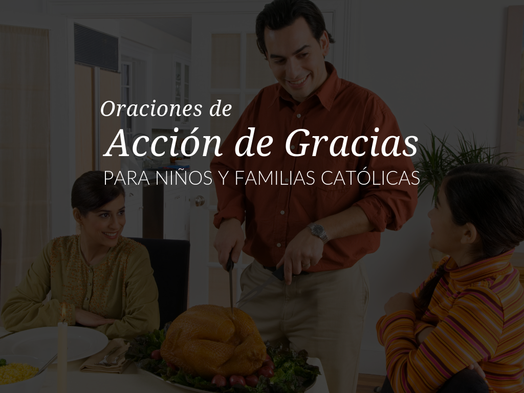Oraciones de Accion de Gracias para niños y familias catolicas Oraciones de Accion de Gracias para niños y familias catolicas