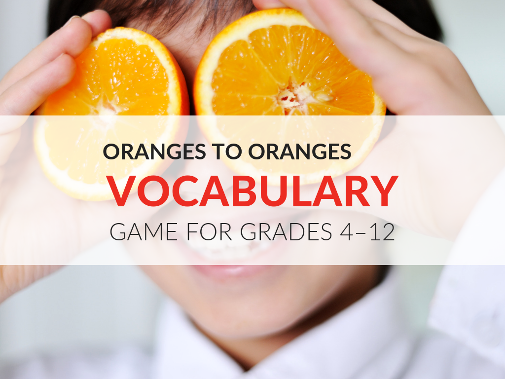 Oranges to Oranges Vocabulary Game, Grades 412