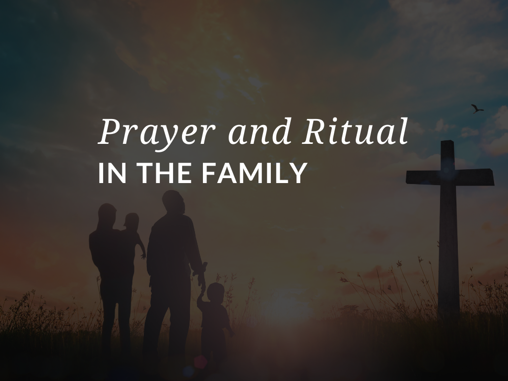 prayer-and-ritual-in-the-family
