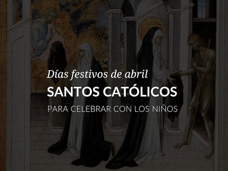 santos-catolicos-festividades-de-abril