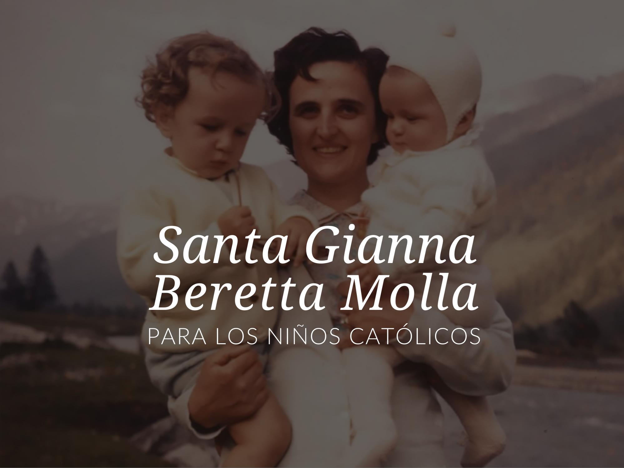 Santos populares para que los niños aprendan y estudien - Santa Gianna Beretta Molla
