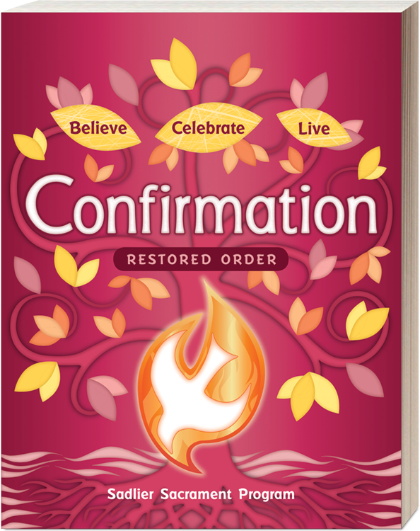 Believe • Celebrate • Live Confirmation Restored Order