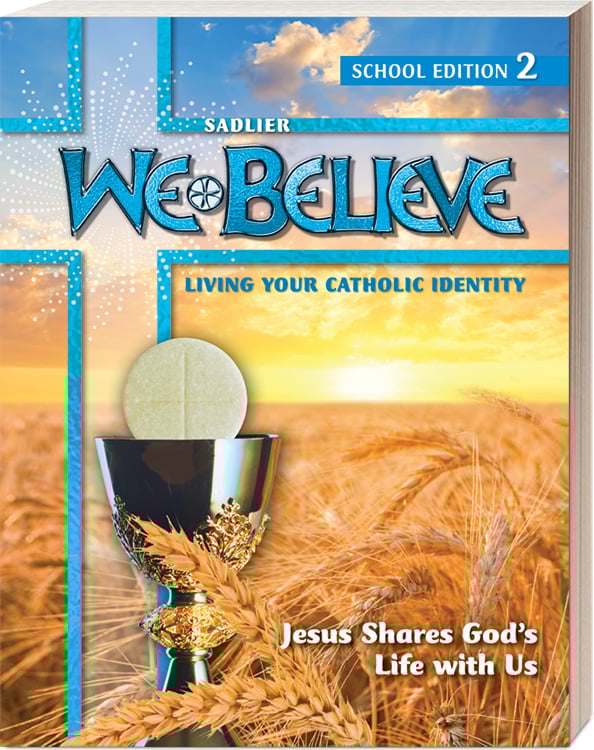 We Believe: Living Your Catholic Identity School Edition
