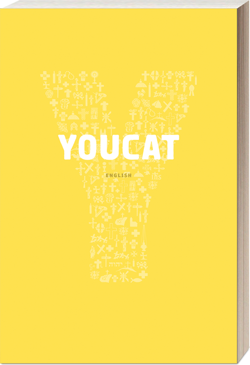 YOUCAT: Youth Catechism of the Catholic Church