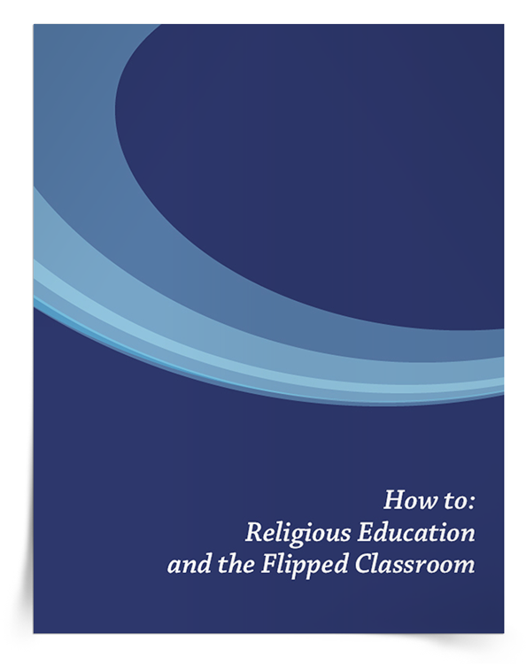 <em>How To: Religious Education and the Flipped Classroom</em> eBook