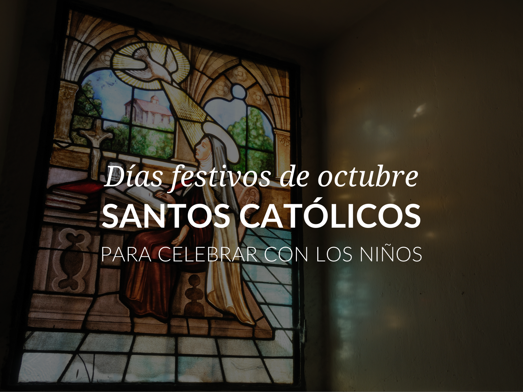 Dias festivos de octubre: santos catolicos para celebrar con los ninos
