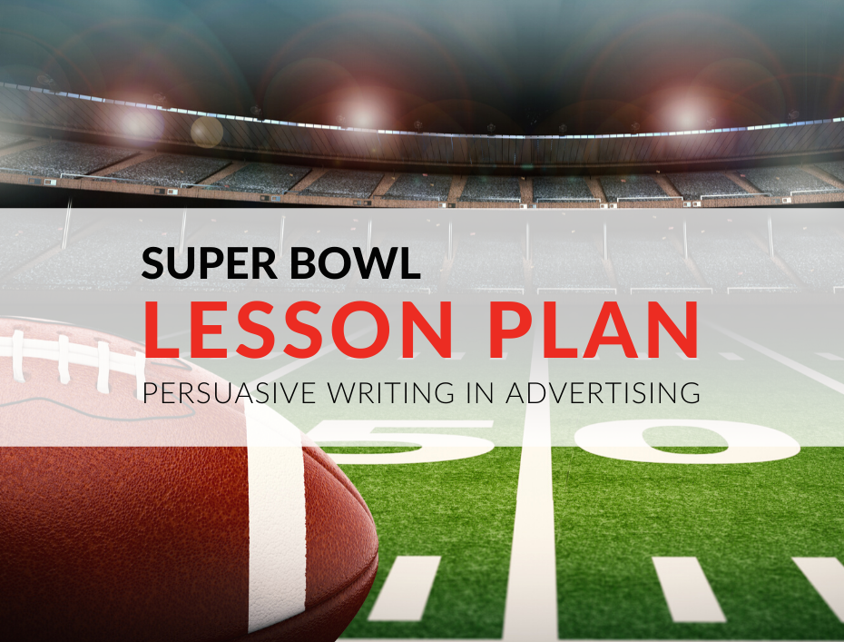 Super Bowl Commercials! Persuasive Writing Lesson for Grades 5+