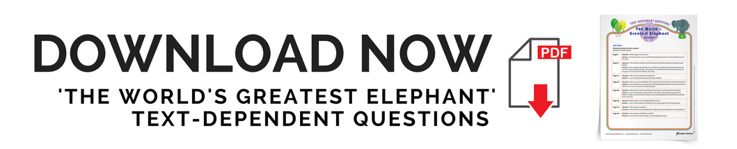 text dependent questions worksheet for the world's greatest elephant