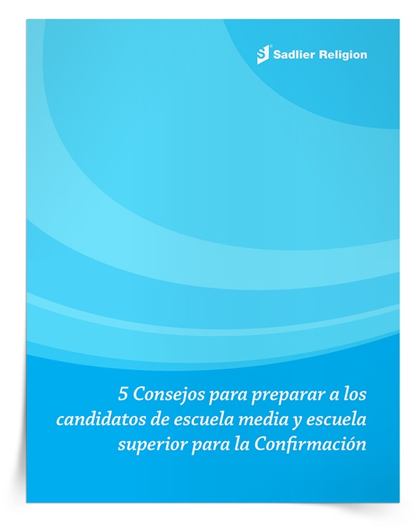 Libro electrónico 5 Consejos para preparar a los candidatos de escuela media y escuela superior para la Confirmación